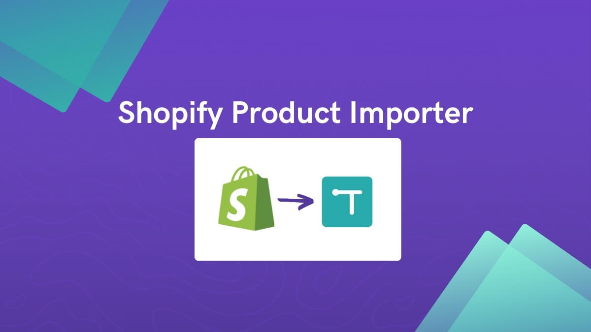 shopify product importer feature